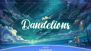 Nightcore  Dandelions [upl. by Ttayh394]