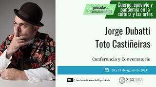 Conferencia y conversatorio Jorge Dubatti y Toto Castiñeiras  Jornadas Cuerpo [upl. by Verlee]