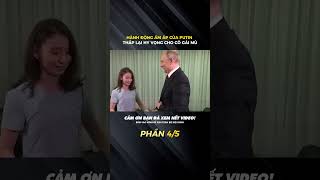 HÀNH ĐỘNG ẤM ÁP CỦA PUTIN THẮP LẠI HY VỌNG CHO CÔ GÁI MÙ PHẦN 45 thegioi socolive [upl. by Lamar13]