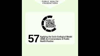 Applying the SocioEcological Model SEM as a Cornerstone of Public Health Practice [upl. by Drageruaeb]