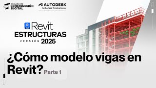 Revit Estructura 2025 🚧 010 ¿Cómo modelo vigas en Revit Parte 1 [upl. by Anitsugua]