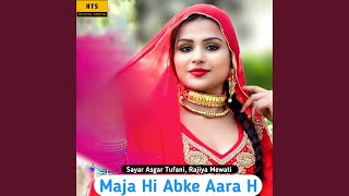 Maja Hi Abke Aara H [upl. by Pouncey]