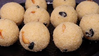 15 நிமிடத்தில் 30 நாள் ஆனாலும் கெட்டுப்போகாது மிருதுவான ரவா லட்டு  rava laddu in tamil  rava ladoo [upl. by Nosneh]