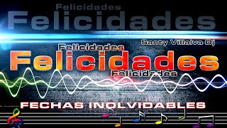 Felicidades Felicidades Felicidades en este dia [upl. by Kati]