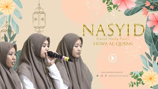 HUWA AL QURAN  NASYID DARUL HUDA PUTRI [upl. by Caldwell]