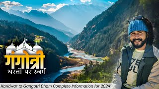 Haridwar to Gangotri Dham Complete Information  Gangotri Dham Yatra 2023  Chardham Yatra 2024 [upl. by Rednijar764]