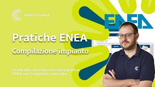 Guida alla compilazione della pratica ENEA per limpianto esistente Parte 2 [upl. by Alyam]