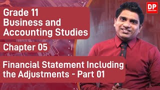 Lesson 5  Financial Statements Including the Adjustments  Part 01  Business Studies  Grade 11 [upl. by Ruon]