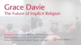 Grace Davie The Future of Implicit Religion  Implicit Religion Conference 2016 [upl. by Emeline]