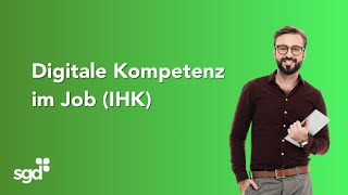 Digitale Kompetenz im Job IHK  Fernstudium bei der sgd [upl. by Dinnie228]