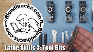 Metal Lathe Tutorial 2  Tool Bits [upl. by Yecal]