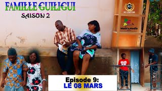 Le 08 mars  LA FAMILLE GUILIGUI S02 EPS 09 [upl. by Nosimaj]