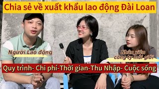 Cần bao nhiêu tiền để đi XK lao động Đài LoanI Thu nhập amp Cuộc sống của người Việt Nam tại Đài Loan [upl. by Barb]