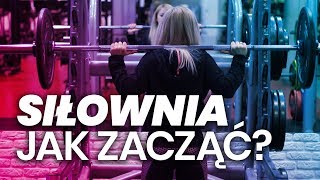 Siłownia  od czego zacząć [upl. by Ile]