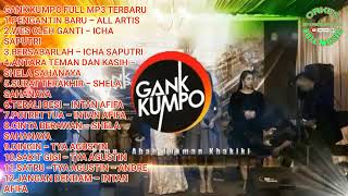 GANK KUMPO FULL MP3 TERBARU [upl. by Ayahs]