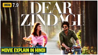 Dear Zindagi 2016 Explain in Hindi  Bollywood Movie Explained [upl. by Odirfliw712]