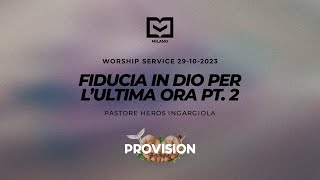 Fiducia in Dio per lultima ora pt 2  Pastore Heros Ingargiola  29102023 [upl. by Tnecillim]