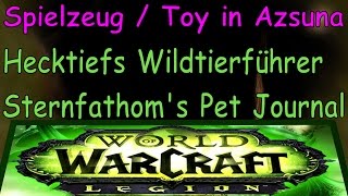 WoW  Toy  Hecktiefs Wildtierführer  Sternfathoms Pet Journal [upl. by Ailasor704]