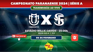 Maringá FC 2x1 São Joseense  AO VIVO PARANAENSE SÉRIE A 2024 [upl. by Naivatco]