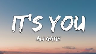 Ali Gatie  Its You Lyrics [upl. by Eniarral]