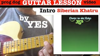 YES quotSiberian Khatruquot GUITAR LESSON  intro Close to the Edge [upl. by Treblih96]