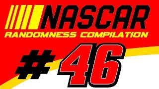 NASCAR Randomness Compilation 46 [upl. by Sverre443]