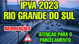 IPVA 2023 RS CONSULTA COMO PAGAR  IPVA 2023 VENCIMENTO DO IPVA RS [upl. by Relyuc]