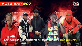 Actu Rap 7  Top sortie rap guinéen du mois de juin Djanii Alfa Hezbo Rap Le Dakhoui WDG [upl. by Rehteh926]