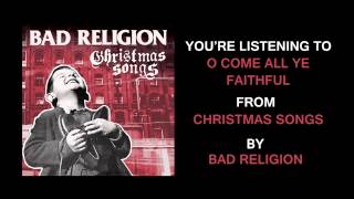 Bad Religion  quotO Come All Ye Faithfulquot Full Album Stream [upl. by Aciruam]