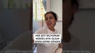 Her şeyin farkındayım herkes ayık olsun dediklerine gönderme postu geldi gözdenevk [upl. by Annadiane]