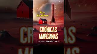 🎙️📕 AUDIOLIBRO COMPLETO ✔️ Crónicas marcianas 👽 🚀 short audiolibro raybradbury cronicasmarcianas [upl. by Jabez86]