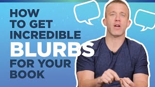 How to Get Incredible Blurbs for Your Book [upl. by Mapes722]