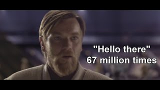 ObiWan says quotHello Therequot 67 million times [upl. by Adiari]