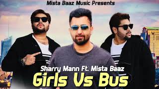 Sharry Maan MistaBaaz  Kudiyan Te Bussan New Version Yaar Anmulle  Brand New Song [upl. by Yedrahs526]