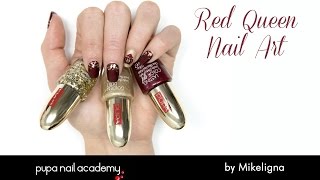 Red Queen NailArt by Mikeligna  PUPA NAIL ACADEMY [upl. by Rosenzweig]