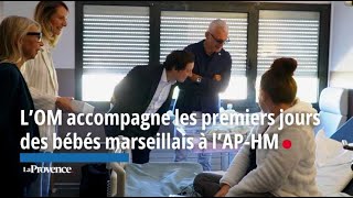 L’OM accompagne les premiers jours des bébés marseillais à l’APHM [upl. by Lopes]