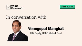 Exclusive interview with Venugopal Manghat CIO Equity HSBC Mutual Fund investment [upl. by Gnil179]