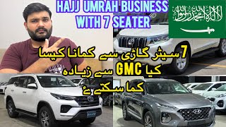 Hajj Umrah business with 7 seater total earnings explained 🇸🇦 [upl. by Eedna]