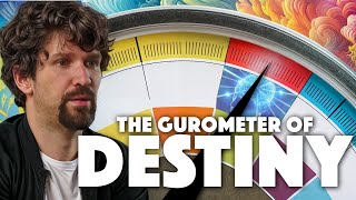 The Gurometer of Destiny [upl. by Tristam]