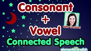 Consonant  Vowel Connected Speech in English Pronunciation [upl. by Eirollam]