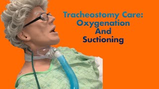 Tracheostomy Care Oxygenation and Suctioning [upl. by Hester732]