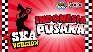 SKA 86 INDONESIA PUSAKA Reggae SKA Version TeloOfficial SKA86 IndonesiaPusaka [upl. by Koehler27]