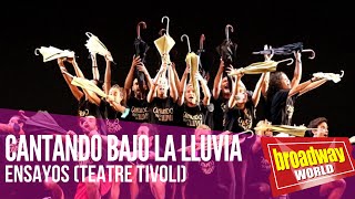 CANTANDO BAJO LA LLUVIA  Ensayos Teatre Tivoli 2021 [upl. by Bucher]