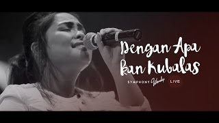 Dengan Apa Kan Kubalas  OFFICIAL MUSIC VIDEO [upl. by Peltier538]