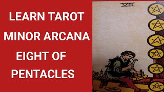 LEARN TAROT  MINOR ARCANA  EIGHT OF PENTACLES tarot tarotreading [upl. by Ready736]