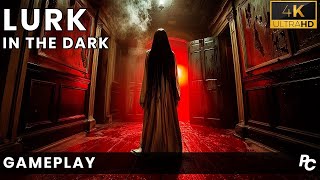 NO SLEEP TONIGHT  LURK IN THE DARK Gameplay 4K60FPS  No Commentary [upl. by Llehcsreh]