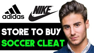 BEST STORES TO BUY SOCCER CLEATS 2024 FULL GUIDE [upl. by Ayhtnic]