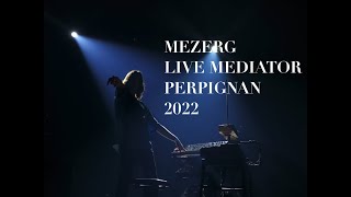 MEZERG live concert  ElMediator Mediator  Perpignan  19 mars 2022 [upl. by Othelia536]