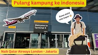 QATAR AIRWAYS LONDON TO JAKARTA PULANG KAMPUNG KE INDONESIA [upl. by Sesiom703]