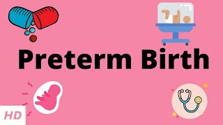 Preterm Birth Causes Signs and Symptoms Diagnosis and Treatment [upl. by Ahsimat289]